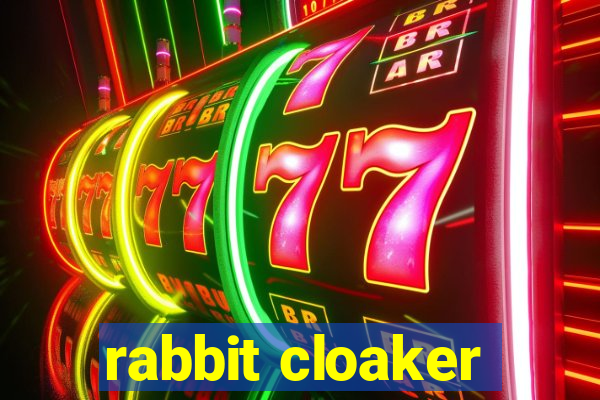 rabbit cloaker