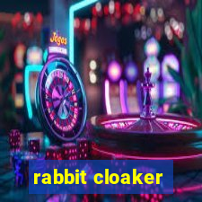 rabbit cloaker