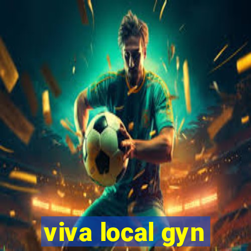 viva local gyn