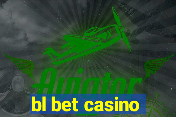 bl bet casino