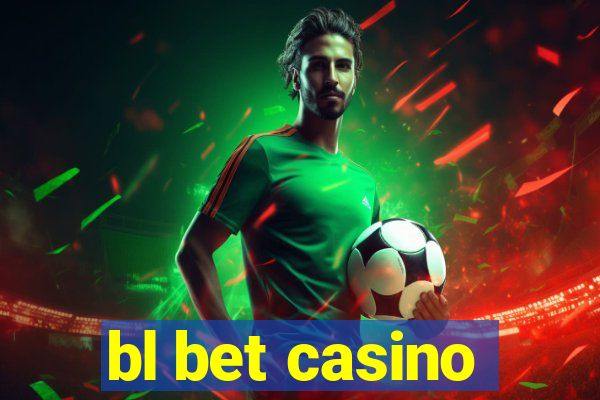 bl bet casino