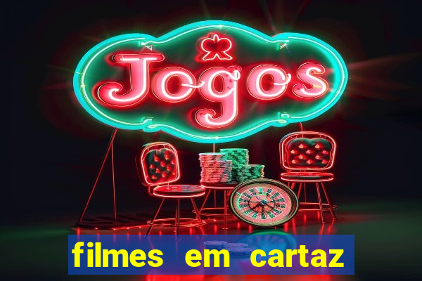 filmes em cartaz cinepolis parque shopping