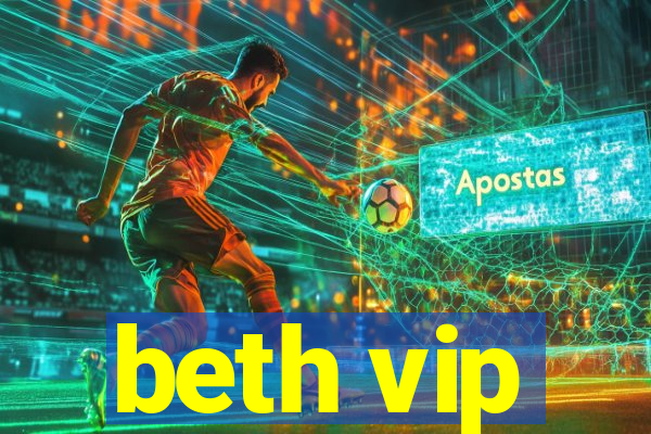 beth vip