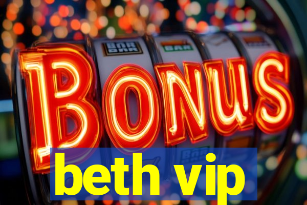 beth vip