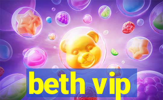 beth vip