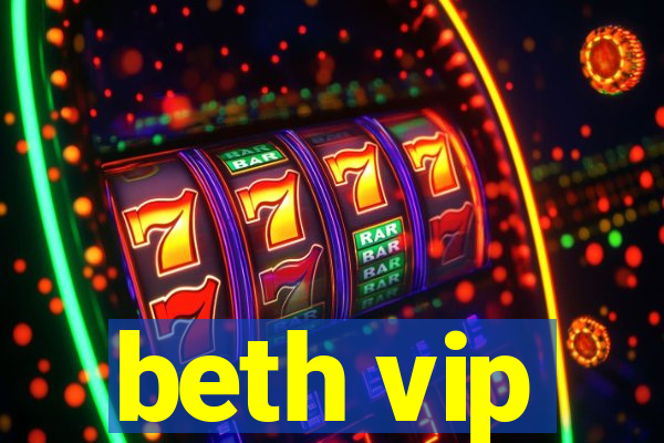 beth vip