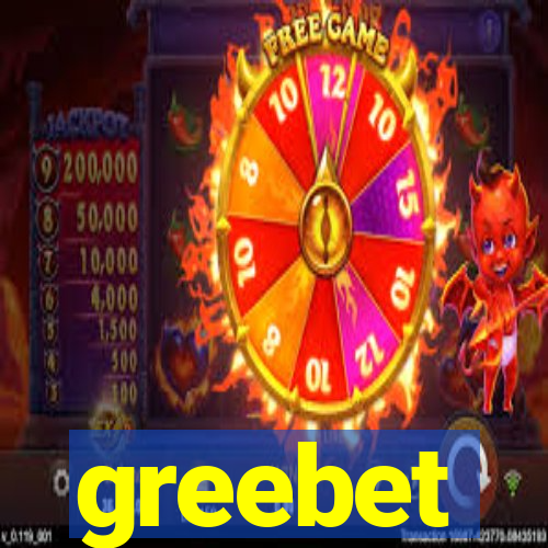 greebet