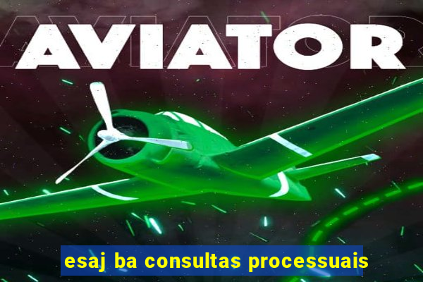 esaj ba consultas processuais