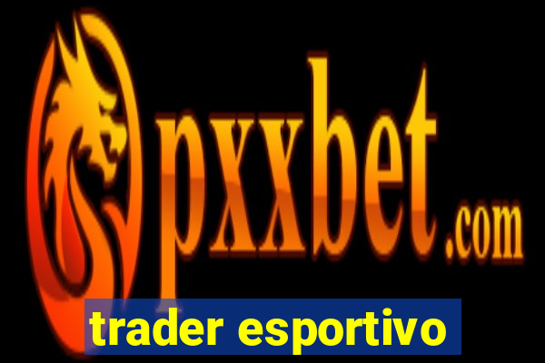 trader esportivo