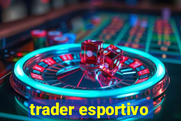 trader esportivo