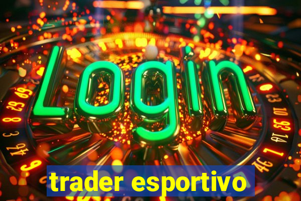 trader esportivo