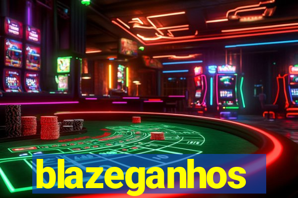 blazeganhos