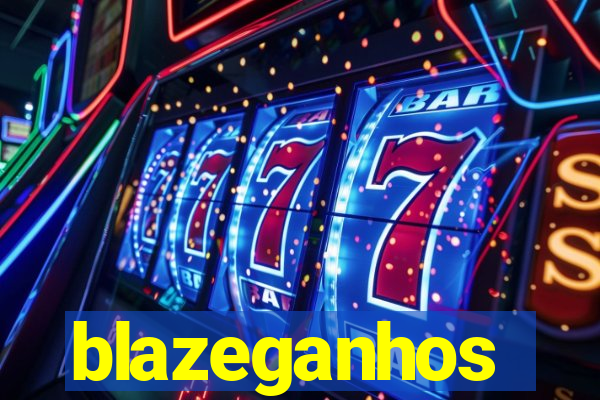 blazeganhos