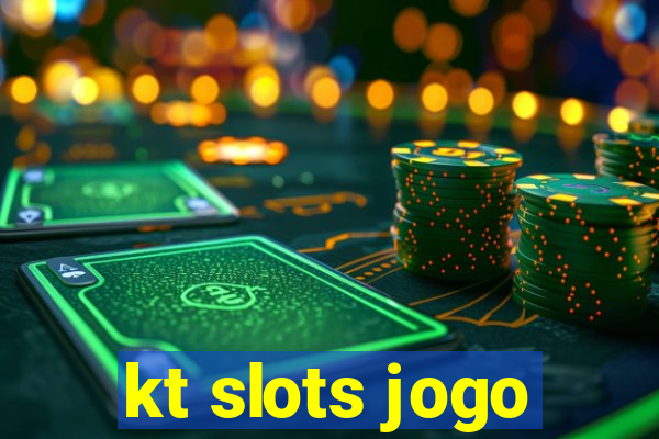 kt slots jogo