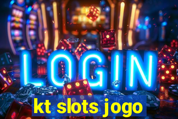 kt slots jogo