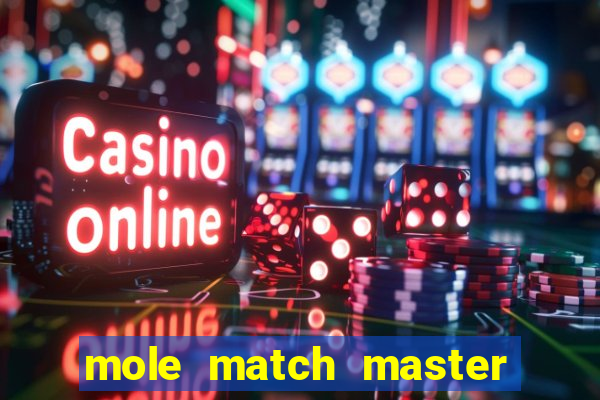 mole match master ganha dinheiro