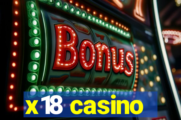 x18 casino