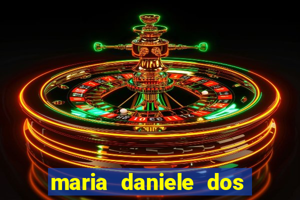 maria daniele dos santos dutra