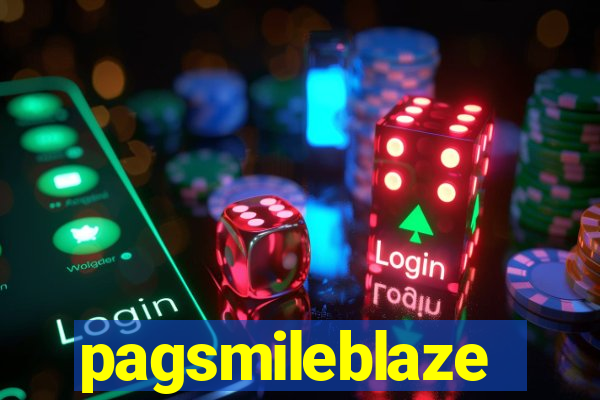 pagsmileblaze