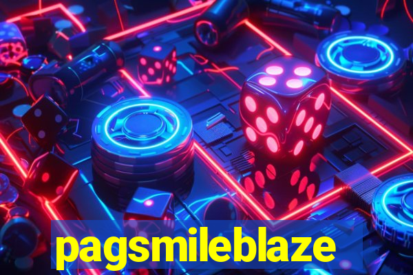 pagsmileblaze