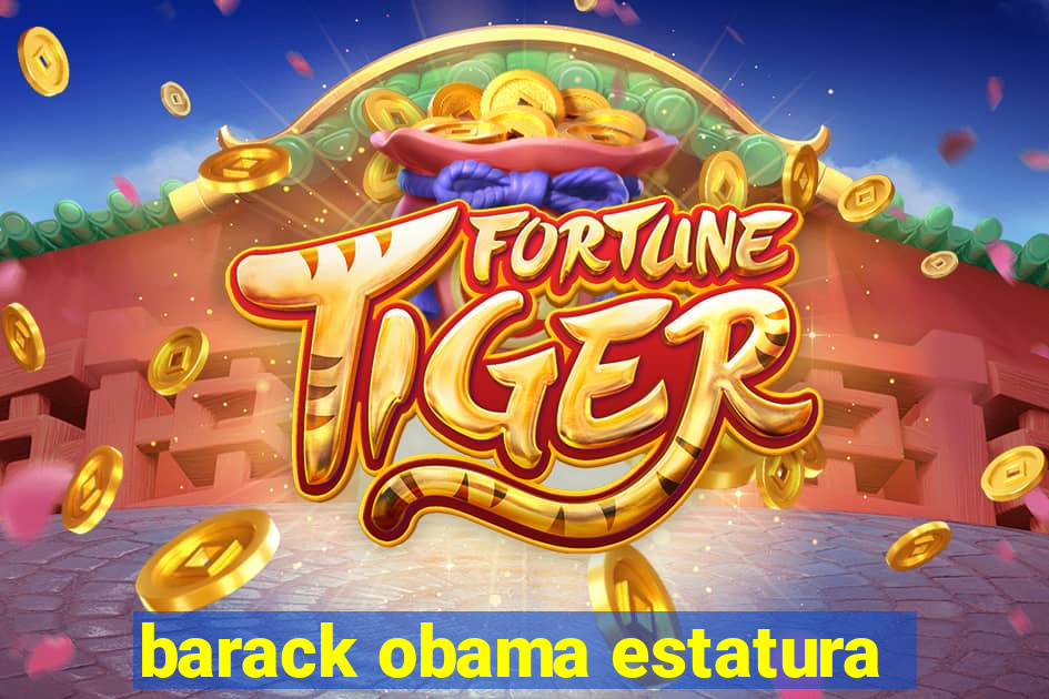 barack obama estatura