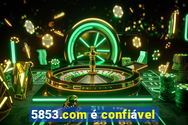 5853.com é confiável