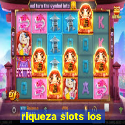 riqueza slots ios