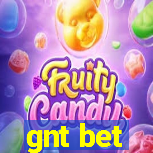 gnt bet