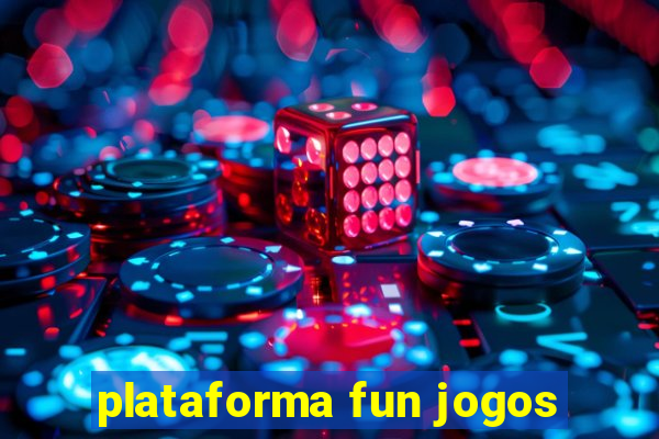 plataforma fun jogos