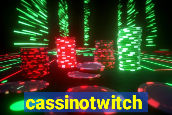 cassinotwitch