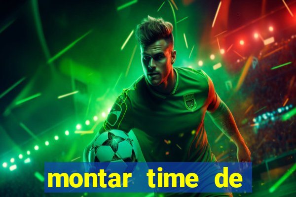 montar time de futebol site