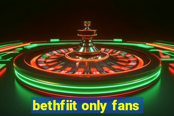 bethfiit only fans