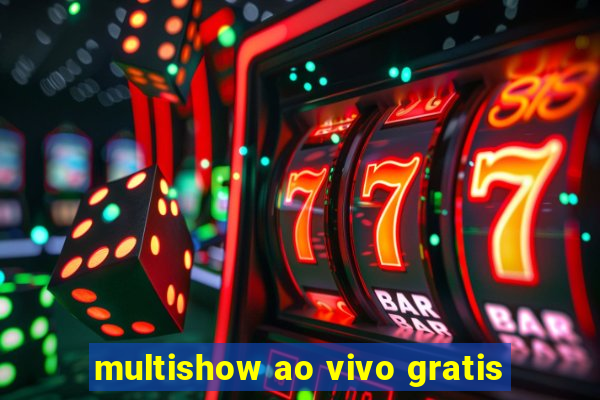 multishow ao vivo gratis