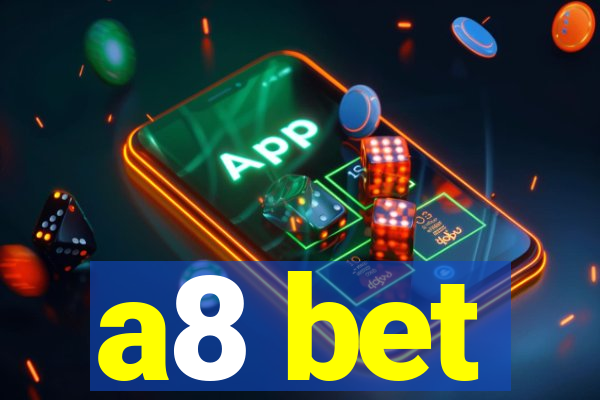 a8 bet