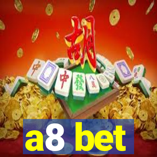 a8 bet