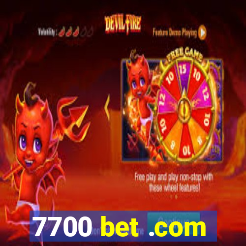 7700 bet .com