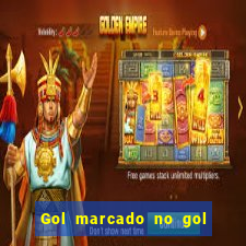 Gol marcado no gol marcado betano