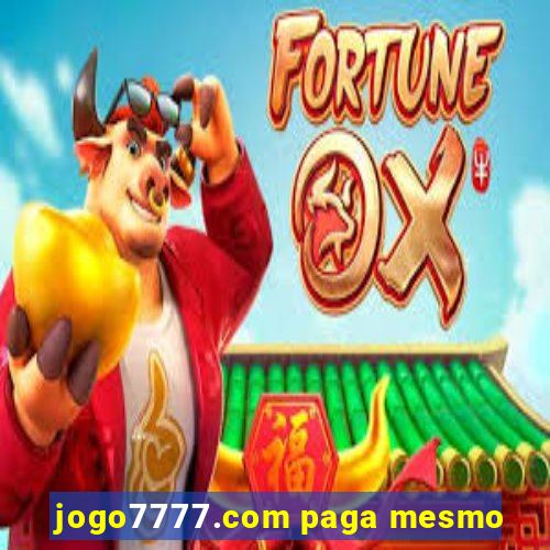 jogo7777.com paga mesmo