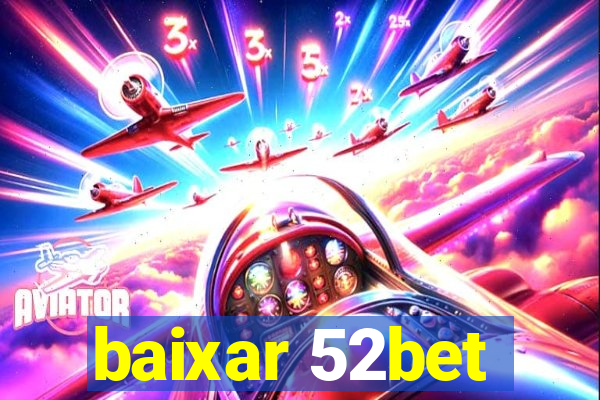 baixar 52bet