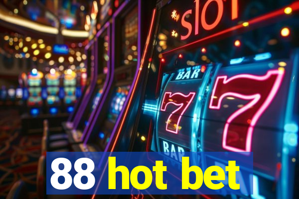 88 hot bet