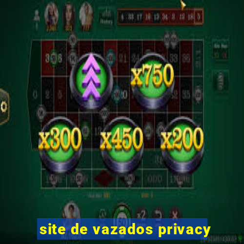 site de vazados privacy