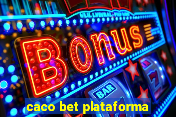 caco bet plataforma