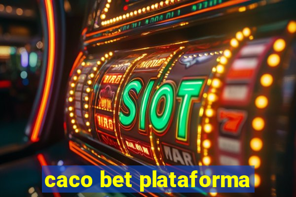 caco bet plataforma