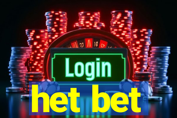 het bet