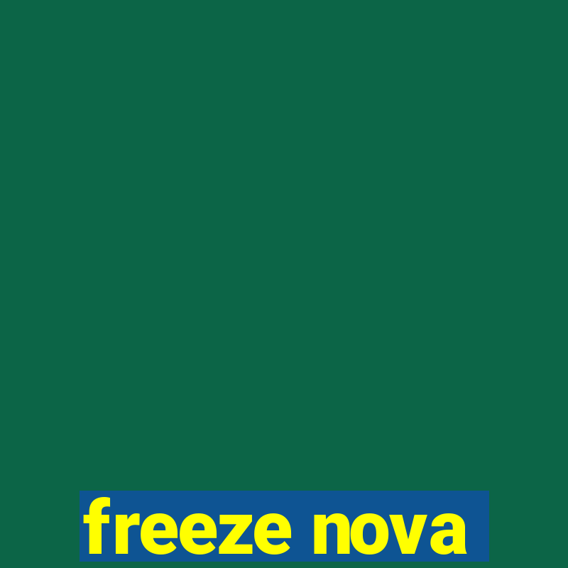 freeze nova