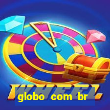 globo com br absolutamente noticias