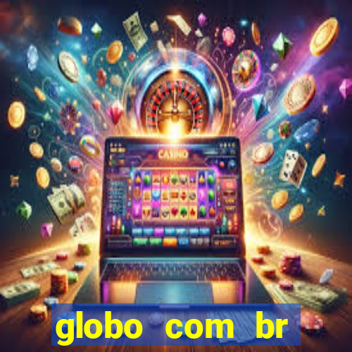 globo com br absolutamente noticias