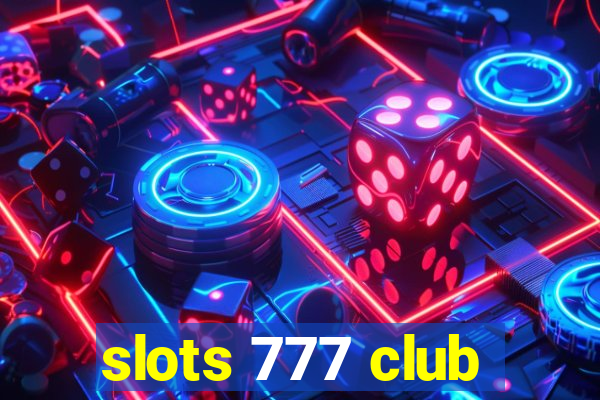 slots 777 club