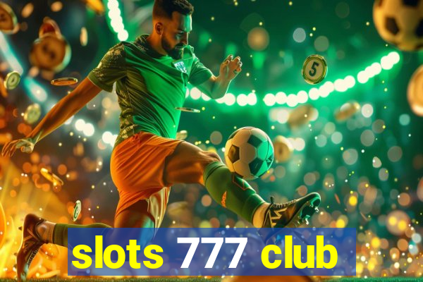 slots 777 club