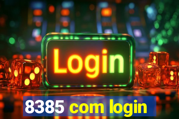 8385 com login